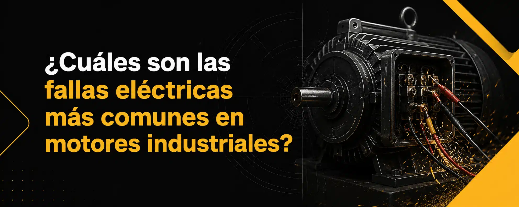 cuales son las fallas electricas mas comunes en motores industriales