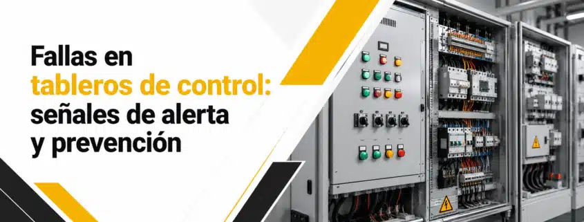 fallas en tableros de control senales de alerta y prevencion
