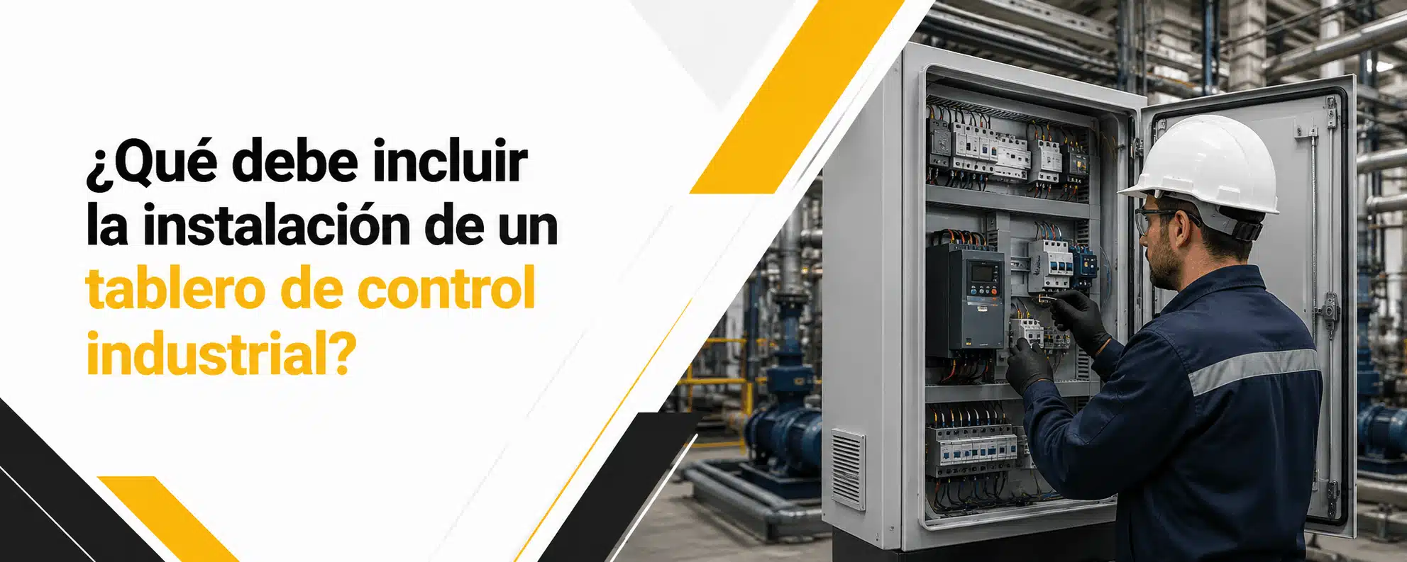 que debe incluir la instalacion de un tablero de control industrial