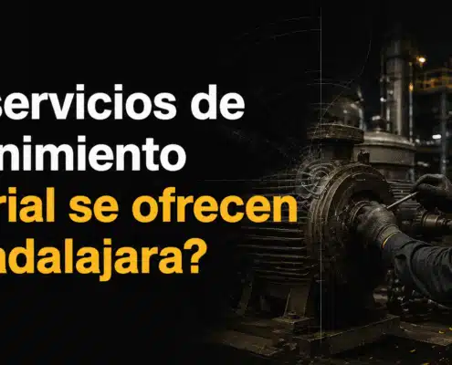 que servicios de mantenimiento industrial se ofrecen en guadalajara